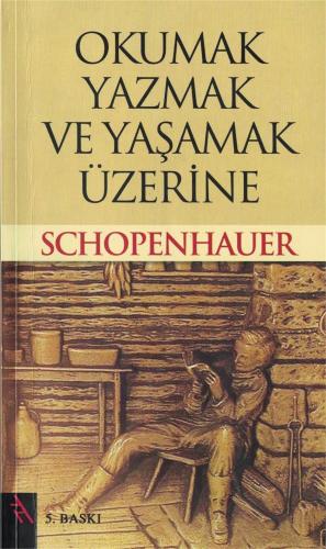 Okumak Yazmak ve Yaşamak Üzerine Schopenhauer Şule Yayınları %55 indir
