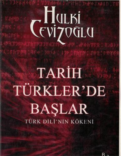 Tarih Türkler'de Başlar Türk Dili'nin Kökeni Hulki Cevizoğlu Ceviz Kab