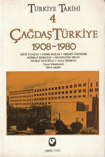 Türkiye Tarihi 4 Çağdaş Türkiye 1908-1980 Kollektif Cem Yayınevi %39 i