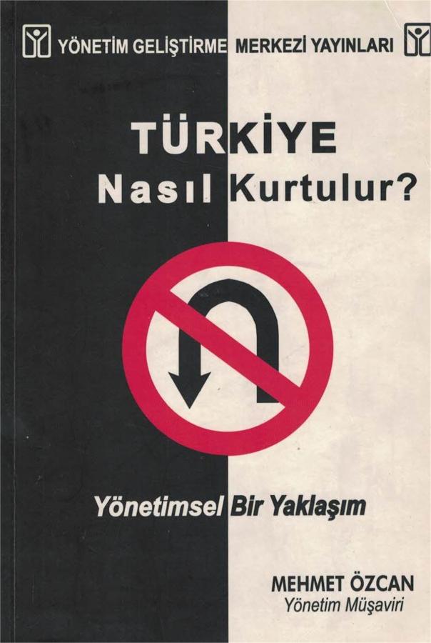 Türkiye Nasıl Kurtulur?