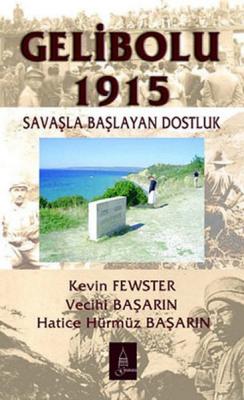 Gelibolu 1915 - KEVİN FEWSTER | Yeni ve İkinci El Ucuz Kitabın Adresi