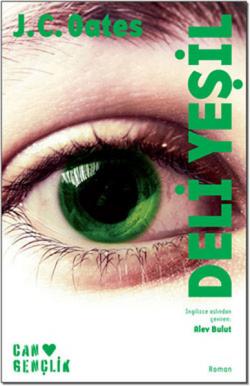 Deli Yeşil - J. C. Oates | Yeni ve İkinci El Ucuz Kitabın Adresi