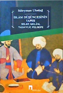 İslam Düşüncesinin Yapısı - Süleyman Uludağ- | Yeni ve İkinci El Ucuz 