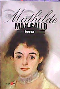 MATHİLDE - Max Gallo- | Yeni ve İkinci El Ucuz Kitabın Adresi