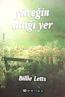 YÜREĞİN ATTIĞI YER - Billie Letts- | Yeni ve İkinci El Ucuz Kitabın Ad