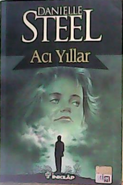 ACI YILLAR - DANIELLE STEEL- | Yeni ve İkinci El Ucuz Kitabın Adresi