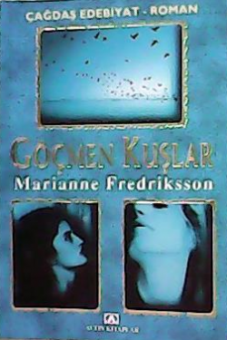 GÖÇMEN KUŞLAR - Marianne Fredrıksson- | Yeni ve İkinci El Ucuz Kitabın