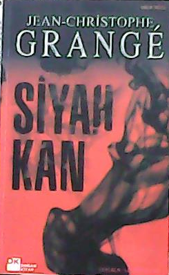 Siyah Kan Jean Christophe Grange Yeni Ve Ikinci El Ucuz Kitabin A
