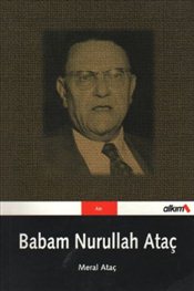 Babam Nurullah Ataç - Meral Ataç Tolluoğlu | Yeni ve İkinci El Ucuz Ki