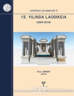 15. Yılında Laodikeia (2003-2018) (Ciltli) - Celal Şimşek | Yeni ve İk