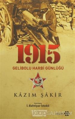 1915 Gelibolu Harbi Günlüğü - Kâzım Şâkir- | Yeni ve İkinci El Ucuz Ki