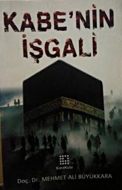 Kabe'nin İşgali - Mehmet Ali Büyükkara | Yeni ve İkinci El Ucuz Kitabı