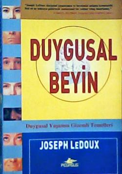 Duygusal Beyin Duygusal Yaşamın Gizemli Temelleri - Joseph LeDouX | Ye