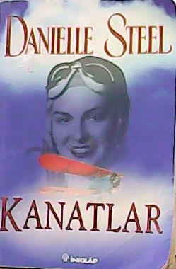 KANATLAR - DANIELLE STEEL- | Yeni ve İkinci El Ucuz Kitabın Adresi