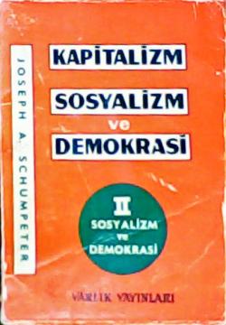 Kapitalizm Sosyalizm ve Demokrasi