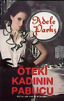 ÖTEKİ KADININ PABUCU - Adele Parks- | Yeni ve İkinci El Ucuz Kitabın A