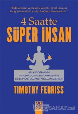 4 Saatte Süper İnsan - Timothy Ferriss- | Yeni ve İkinci El Ucuz Kitab