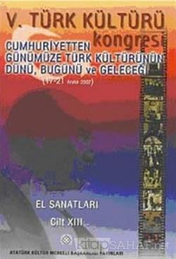 5. Türk Kültürü Kongresi Cilt : 13 - Kolektif | Yeni ve İkinci El Ucuz