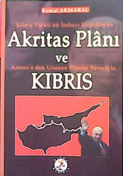 AKRİTAS PLANI ve KIBRIS - Kemal Akmaral- | Yeni ve İkinci El Ucuz Kita