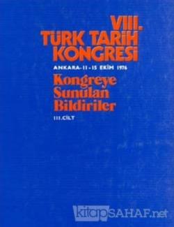 8. Türk Tarih Kongresi Cilt: 3 - Kolektif- | Yeni ve İkinci El Ucuz Ki