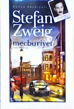 MECBURİYET - Stefan Zweig | Yeni ve İkinci El Ucuz Kitabın Adresi