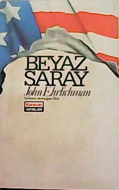 BEYAZ SARAY - JOHN EHRLICHMAN- | Yeni ve İkinci El Ucuz Kitabın Adresi
