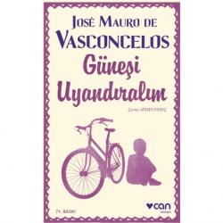 GÜNEŞİ UYANDIRALIM - José Mauro De Vasconcelos- | Yeni ve İkinci El Uc