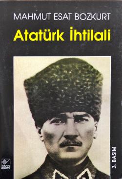 Atatürk İhtilali 1 - Mahmut Esat Bozkurt | Yeni ve İkinci El Ucuz Kita