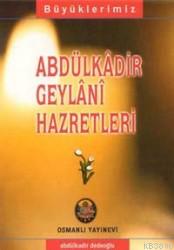 Abdulkadir Geylani Hazretleri Abdulkadir Dedeoglu Yeni Ve Ikinci E