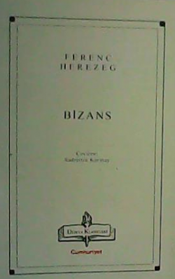 Bizans - Ferenc Herezeg | Yeni ve İkinci El Ucuz Kitabın Adresi