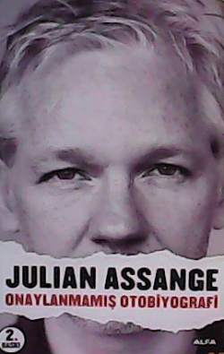 Onaylanmamış Otobiyografi - Julıan Assange | Yeni ve İkinci El Ucuz Ki