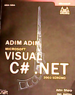 Adım Adım Microsoft Visual C#. Net 2003 Sürümü - | Yeni ve İkinci El U