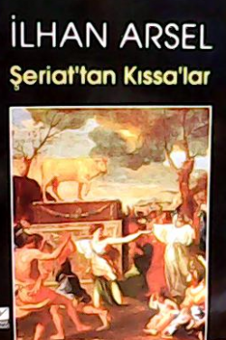 ŞERİAT'TAN KISSA'LAR - İlhan Arsel | Yeni ve İkinci El Ucuz Kitabın Ad