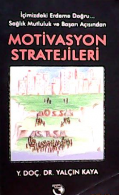 Motivasyon Stratejileri - Yalçın Kaya | Yeni ve İkinci El Ucuz Kitabın