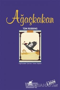 Ağaçkakan - Tom Robbins- | Yeni ve İkinci El Ucuz Kitabın Adresi
