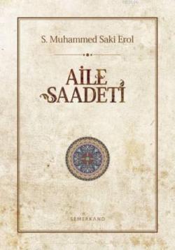 Aile Saadeti - S. Muhammed Saki Erol- | Yeni ve İkinci El Ucuz Kitabın