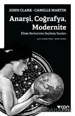 Anarşi Coğrafya Modernite - John Clark | Yeni ve İkinci El Ucuz Kitabı