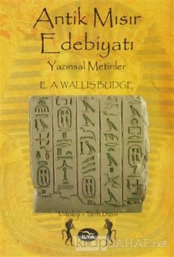 Antik Mısır Edebiyatı - E.A. Wallis Budge- | Yeni ve İkinci El Ucuz Ki