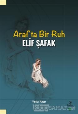 Araf'ta Bir Ruh Elif Şafak - Yeliz Akar | Yeni ve İkinci El Ucuz Kitab