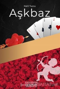 Aşkbaz - Halil Tuzcu | Yeni ve İkinci El Ucuz Kitabın Adresi