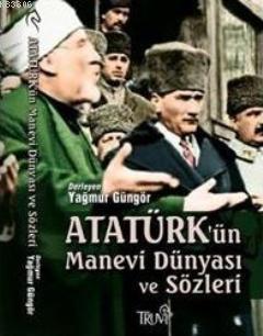Atatürk'ün Manevi Dünyası ve Sözleri - Derleme- | Yeni ve İkinci El Uc