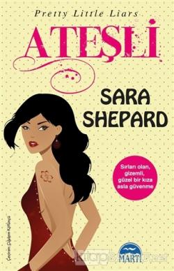 Ateşli - Sara Shepard | Yeni ve İkinci El Ucuz Kitabın Adresi