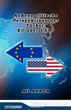 Außenpolitische Perspektiven der Türkei: EU oder USA? - Ali Ayata | Ye