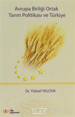 Avrupa Birliği Ortak Tarım Politikası ve Türkiye - Yüksel Yalova | Yen