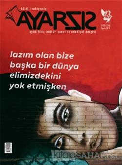 Ayarsız Aylık Fikir, Kültür, Sanat ve Edebiyat Dergisi Sayı: 43 Eylül 