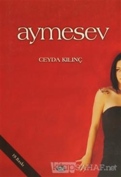 Aymesev - Ceyda Kılınç- | Yeni ve İkinci El Ucuz Kitabın Adresi