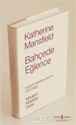 Bahçede Eğlence (Ciltli) - Katherine Mansfield- | Yeni ve İkinci El Uc