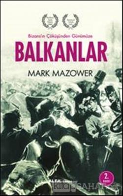 Balkanlar - Mark Mazower- | Yeni ve İkinci El Ucuz Kitabın Adresi