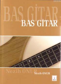 Bas Gitar Metodu Vcd Mp3 Nezih Onur Yeni Ve Ikinci El Ucuz Kitabin