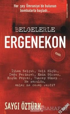 Belgelerle Ergenekon - Saygı Öztürk | Yeni ve İkinci El Ucuz Kitabın A